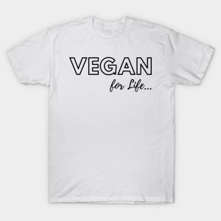 Vegan For Life T-Shirt